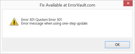 How To Fix Error 301 Quicken Error 301 Error Message When Using One Step Update