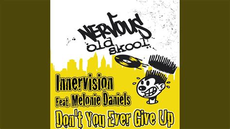 Don T You Ever Give Up Feat Melonie Daniels Ricanstruction Vocal Youtube