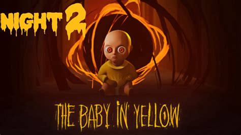 The Baby In Yellow Gameplay Walkthrough Night Youtube