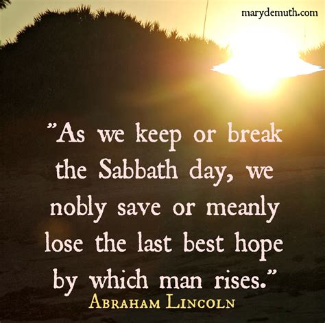Happy sabbath friends, want to take this opportunity to wish each and every one of you a fantastic happy sabbath friends, what a joy in our hearts to see this day that the lord himself gave us as we. Quotes about Sabbath Day (69 quotes)