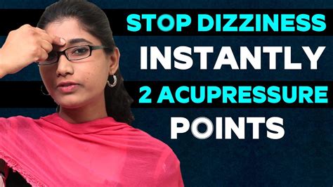 Stop Dizziness Instantly Top 2 Acupressure Points To Get Rid Of