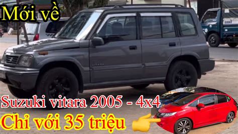 Báo giá suzuki vitara 2005 4x4 hai cầu và nhiều xe trên cửa hàng chỉ
