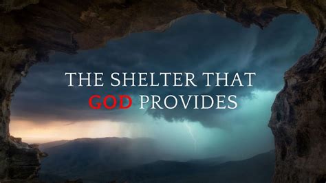 The Shelter Of Gods Refuge Youtube
