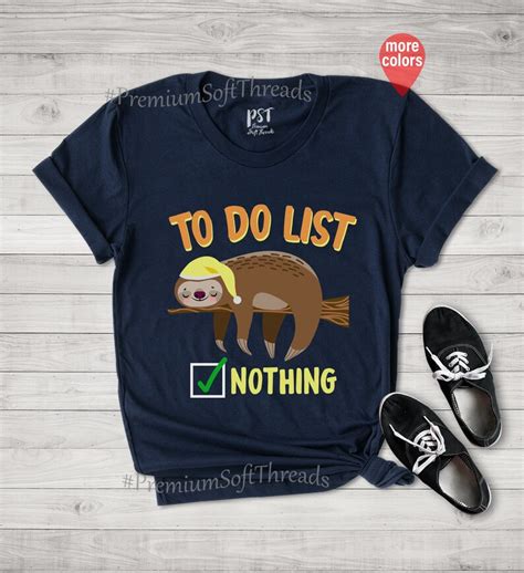 Cute Sloth Shirt Sloth Ts To Do List Nothing Sloth Etsy