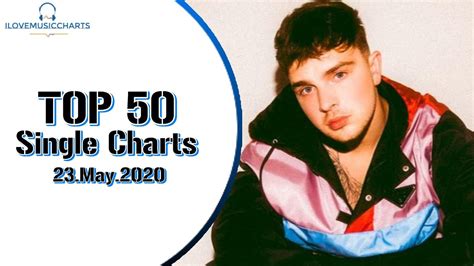 Top 40 Single Charts 23052020 Ilmc Youtube
