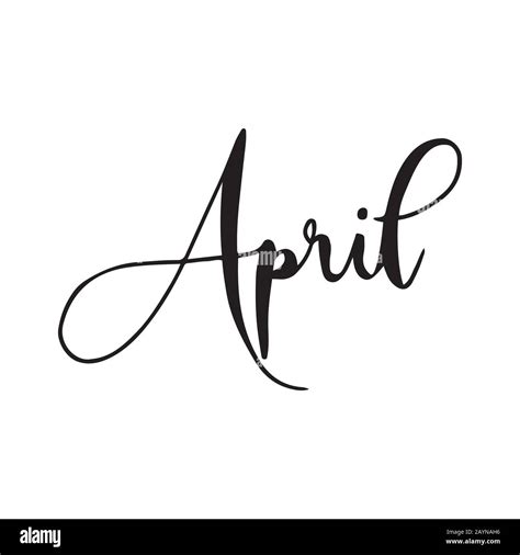 Hand Drawn Calligraphy Lettering Month April Handwritten Phrase For