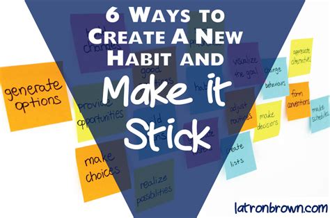 Six Ways To Create A New Habit And Make It Stick Latron S Brown