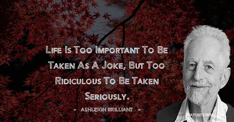 40 Best Ashleigh Brilliant Quotes
