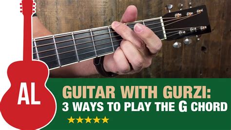 3 Ways To Play The G Chord Youtube