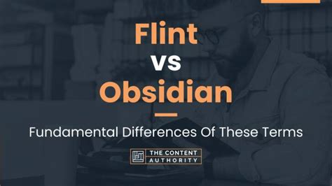 Flint Vs Obsidian Fundamental Differences Of These Terms