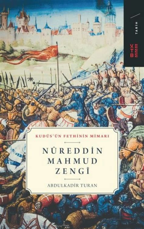 Nureddin Mahmud Zengi By Abdulkadir Turan Goodreads