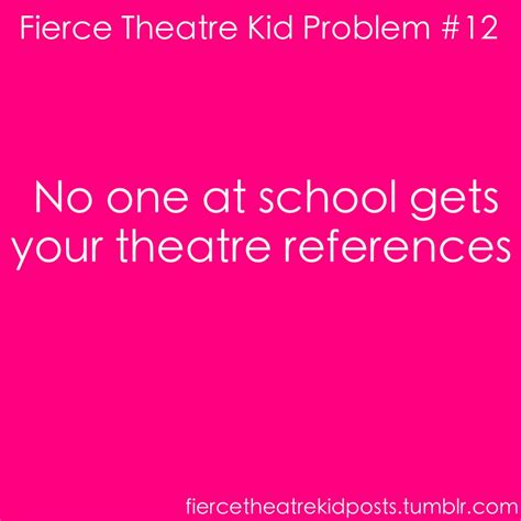 unfortunatly no one never does theatre jokes drama theatre theatre problems theatre