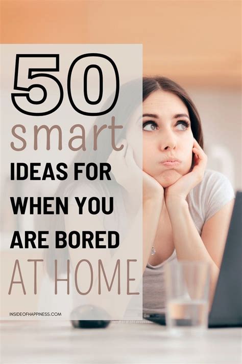 50 Things To Do When You Are Bored At Home Inside Of Happiness Video