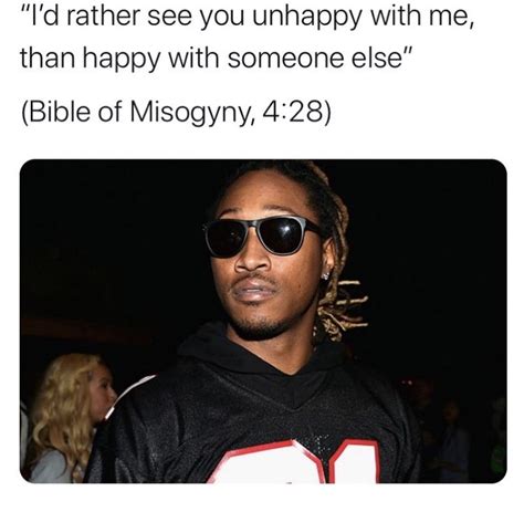 Pin By N On Memes Future Quotes Toxic Quotes Future Rapper