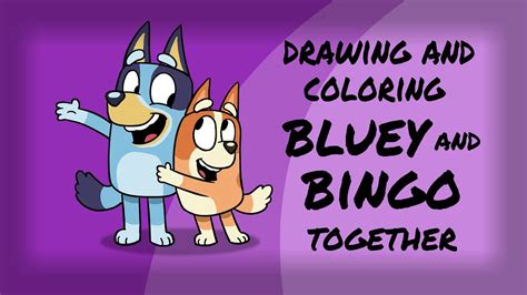 Drawing And Coloring Bluey And Bingo Together Bluey Youtube