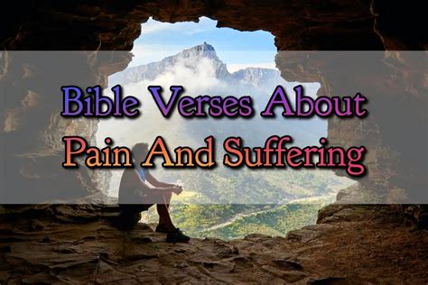 Best 11bible Verses About Pain And Suffering And How To Overcome It