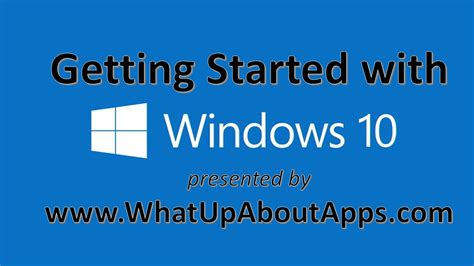 Getting Started With Windows 10 Tutorial Youtube