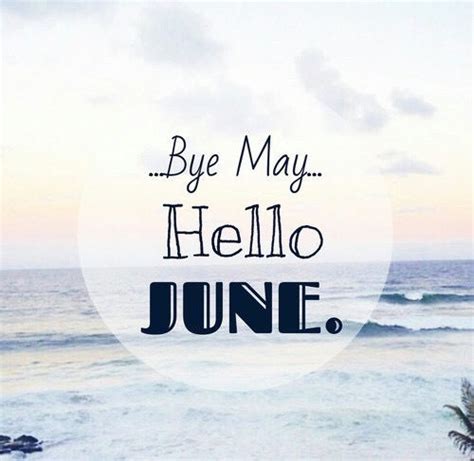 Bye May Hello June Pictures Photos And Images For Facebook Tumblr