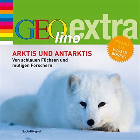 Arktis Und Antarktis Geolino Extra Hör Bibliothek Audible Audio