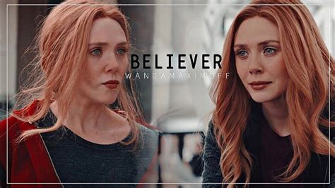 Wanda Maximoff Believer Youtube