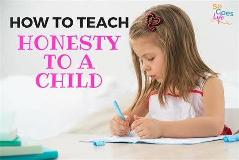 How To Teach Honesty To A Child So Goes Life