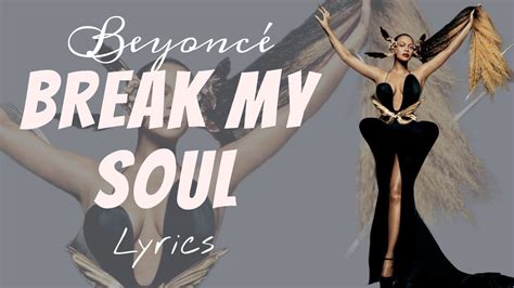 Break My Soul Beyoncé Lyrics Video Youtube