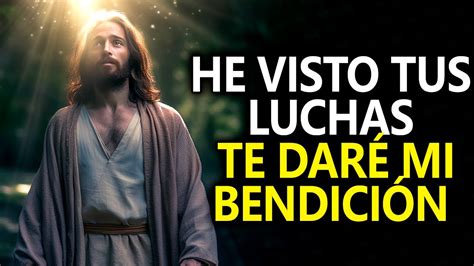 🛑dios Te Habla👉 Hoy He Visto Tus Luchas Te DarÉ Mi BendiciÓn Youtube