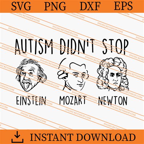 Autism Didnt Stop Einstein Mozart Newton Svg Autism Svg Svg Secret Shop