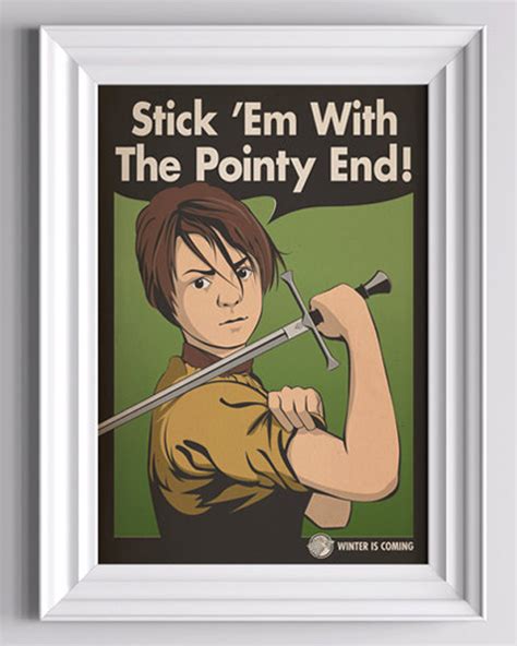 Game Of Thrones Stick ‘em With The Pointy End Arya Stark Poster
