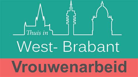 Thuis In West Brabant Vrouwenarbeid Youtube