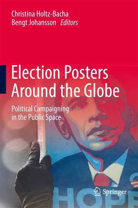 The Role Of Election Posters In Political Campaigning University Of