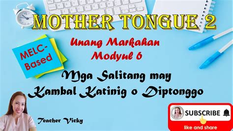 Mga Salitang May Kambal Katinig At Diptonggo Mother Tongue 2 Youtube