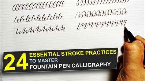 24 Essential Stroke Practices To Master Fountain Pen Calligraphy And