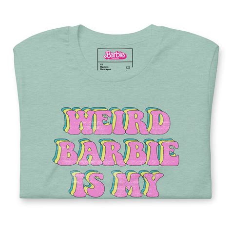 Weird Barbie Is My Barbie T Shirt Barbie The Movie Mattel Creations