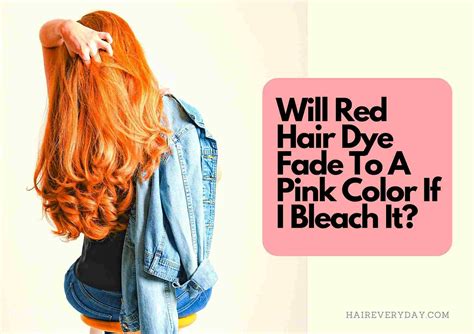 Will Bleaching Red Dyed Hair Turn It Pink 2024 Easily Fading Red Hair