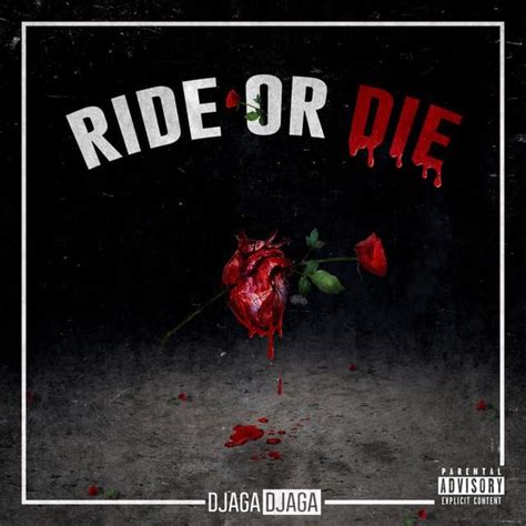 Theride, the common name of the ann arbor area transportation authority. Djaga Djaga - Ride or Die Lyrics | Genius Lyrics