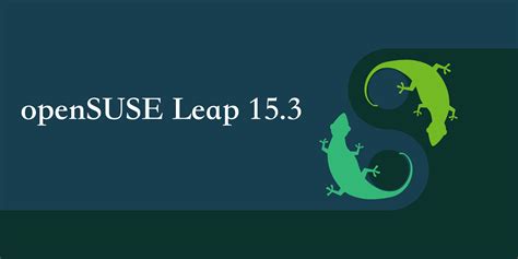 Opensuse Leap 153 发布！ Linux资讯