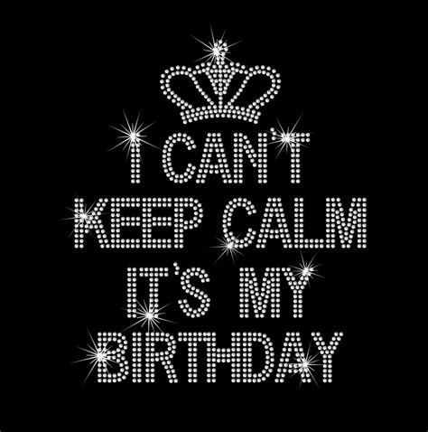 I Cant Keep Calm Its My Birthday With Crown Hot Fix Etsy Birthday