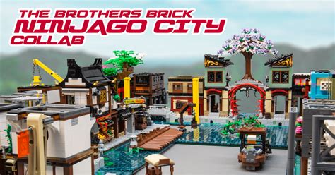 Building Ninjago City The Brothers Brick Open Collaboration Feature