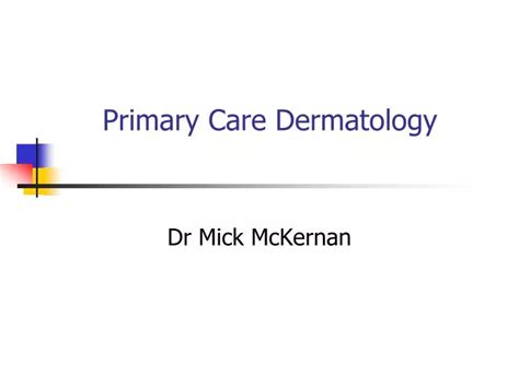 Ppt Primary Care Dermatology Powerpoint Presentation Free Download