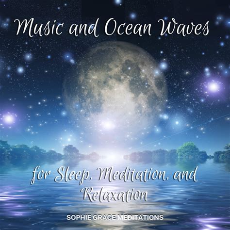 Ocean Waves And Music For Sleep Meditation And Relaxation — Sophie