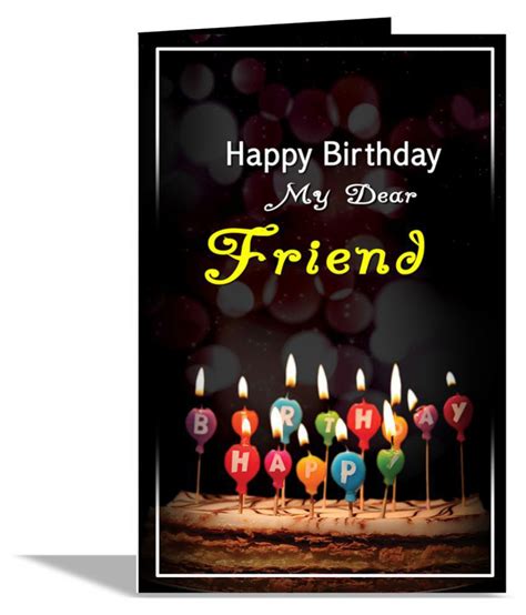 Birthday messages are great to write in a birthday card. Happy Birthday My Dear Friend Greeting Card: Buy Online at Best Price in India - Snapdeal