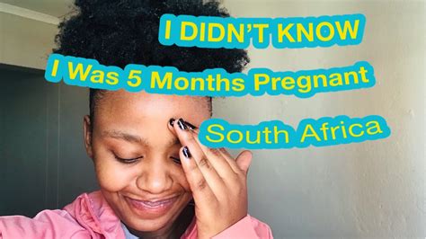 I Didnt Know I Was Pregnant South African Youtuber Youtube