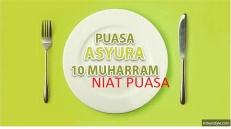 Jadwal Puasa Tasua Dan Asyura 9 And 10 Muharram Lengkap Bacaan Niat