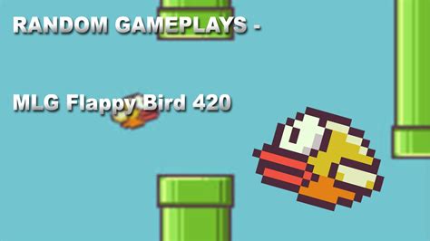 Mlg Flappy Bird 420 Youtube