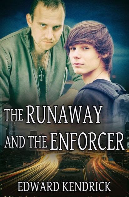 the runaway and the enforcer by edward kendrick paperback barnes and noble®