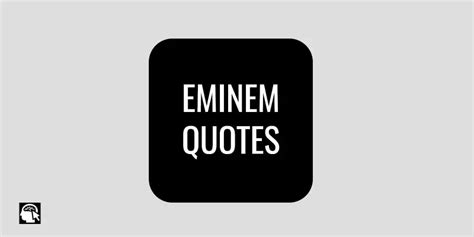 100 most powerful eminem quotes on love and life internet pillar