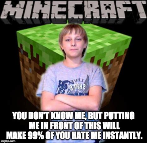 Scumbag Minecraft Kid Imgflip