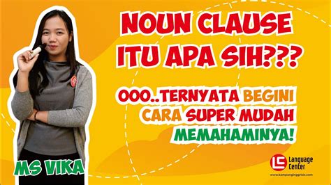 The subordinators do the work of connecting the dependent clause to another clause to complete the sentence. Pengertian Dan Contoh Noun Clause Dalam Bahasa Inggris ...