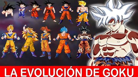 La Evolución De Goku Todas Las Transformaciones De Son Goku Youtube